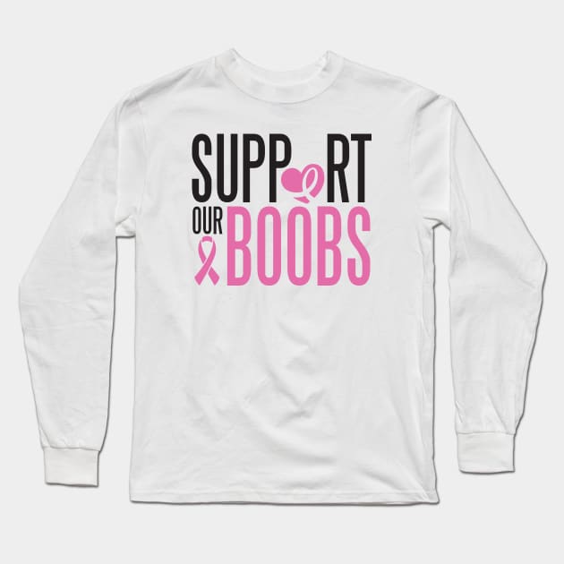 Support our b**bs! Long Sleeve T-Shirt by nektarinchen